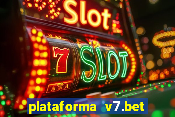 plataforma v7.bet paga mesmo